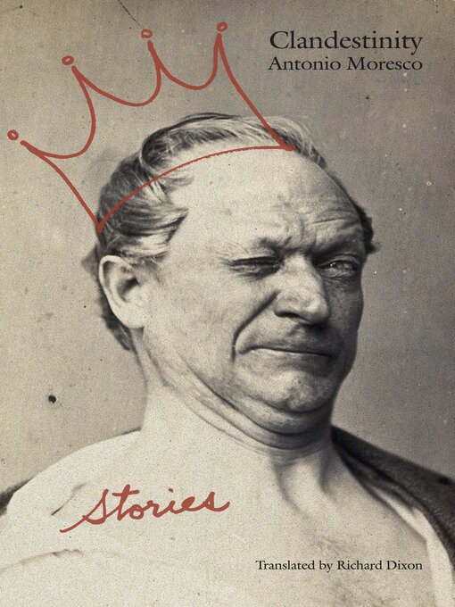 Title details for Clandestinity by Antonio Moresco - Available